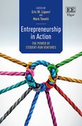 Entrepreneurship in Action. The Power of Student-Run Ventures (en Inglés)
