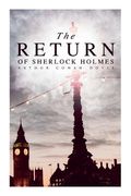 The Return of Sherlock Holmes: The Empty House, The Norwood Builder, The Dancing Men, The Solitary Cyclist, The Priory School, Black Peter, Charles A (en Inglés)