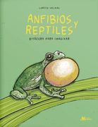 Anfibios y Reptiles. Bitacora Para Imaginar