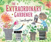 The Extraordinary Gardener (en Inglés)