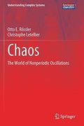 Chaos: The World of Nonperiodic Oscillations (Understanding Complex Systems) (en Inglés)