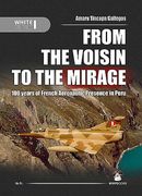 From the Voisin to the Mirage: 100 Years of French Aeronautic Presence in Peru (en Inglés)