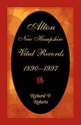 Alton, new Hampshire, Vital Records, 1890-1997 (en Inglés)