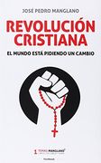 Revolución cristiana (Temas Manglano nº 1) (Spanish Edition)