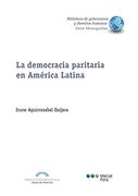 La Democracia Paritaria en América Latina: Tres Dimensiones Explicativas (Biblioteca de Gobernanza y Derechos Humanos)