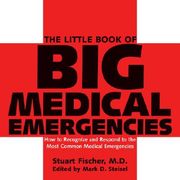The Little Book of Big Medical Emergencies: How to Recognize and Respond to the Most Common Medical Emergencies (en Inglés)