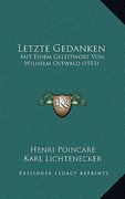 letzte gedanken: mit einem geleitwort von wilhelm ostwald (1913) (en Inglés)