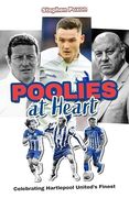 Poolies at Heart: Celebrating Hartlepool United's Finest