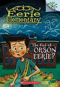 The end of Orson Eerie? (Eerie Elementary. Scholastic Branches) (en Inglés)