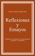 Reflexiones y ensayos: palabras en respuesta a la decadencia nacional y occidental