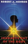 Journeys out of the Body: The Classic Work on Out-Of-Body Experience (en Inglés)