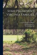Some Prominent Virginia Families; 4 (en Inglés)