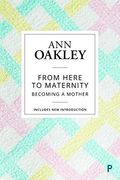 From Here to Maternity: Becoming a Mother (en Inglés)