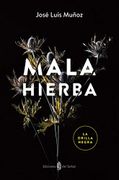 Mala Hierba - Jose Luis Muñoz - Ediciones Del Serbal, S.A.