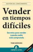 Vender en Tiempos Difíciles (Gestión del Conocimiento)