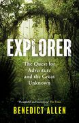 Explorer: The Quest for Adventure and the Great Unknown (en Inglés)