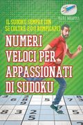 Numeri veloci per appassionati di Sudoku Il Sudoku sempre con sé (oltre 200 rompicapi) (en Italiano)