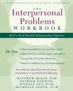 the interpersonal problems workbook: act to end painful relationship patterns (en Inglés)