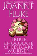 Triple Chocolate Cheesecake Murder: An Entertaining & Delicious Cozy Mystery With Recipes (a Hannah Swensen Mystery) (en Inglés)