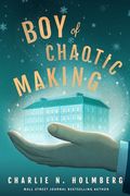 Boy of Chaotic Making (Whimbrel House) (en Inglés)