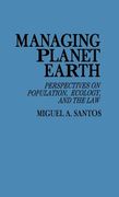managing planet earth: perspectives on population, ecology, and the law (en Inglés)