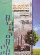 Hacia una Antropologia Atmosfererica y del Cambio Climatico