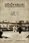 Dojoyaburi - the Challenges of Kodokan Judo (English) (en Inglés)
