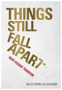 Things Still Fall Apart (en Inglés)