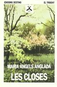 les closes..................trident (en Catalán)