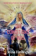 The Conditions of Will. The new novel from the author of MAGNOLIA PARKS, available now!