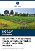 Nachernte-Management von Landwirtschaftlichen Produkten in Uttar Pradesh (en Alemán)