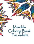 Mandala Coloring Book For Adults: Valentines Mandalas Hand Drawn Coloring Book for Adults, valentines day coloring books for adults, mandala coloring (en Inglés)