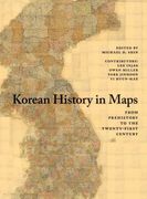 Korean History in Maps: From Prehistory to the Twenty-First Century 