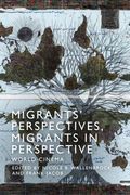 Migrants in Perspective, Migrants'Perspectives: Human Displacement in 21St Century Film (en Inglés)