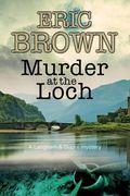 Murder at the Loch: A Traditional Murder Mystery set in 1950S Scotland (a Langham and Dupre Mystery) 