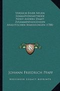 Versuch Einer Neuen Summationsmethode Nebst Andern Damit Zusammenhangenden Analytischen Bemerkungen (1788) (en Alemán)
