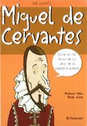 Me Llamo… Miguel de Cervantes