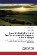 Organic Agriculture and Eco-Tourism Applications in Çandır Village: Çandır Village Sample Within The Transition Process Through Organic Agriculture and Eco-Tourism Applications