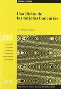 Uso ilícito de las tarjetas bancarias: Biblioteca Básica de Práctica Procesal nº 260 (B.B. Practica Procesal) (in Spanish)