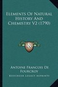 elements of natural history and chemistry v2 (1790) (en Inglés)