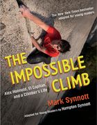 The Impossible Climb (Young Readers Adaptation): Alex Honnold, El Capitan, and a Climber's Life (en Inglés)