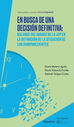 EN BUSCA DE UNA DECISION DEFINITIVA BALANCE DEL AVANCE DE LA JEP EN LA DEFINICION DE LA SITUACION DE LOS