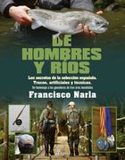 De Hombres y Ríos: Los Secretos de la Selección Española (Otras Obras)