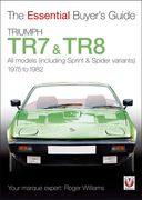 Triumph TR7 & TR8: All Models (Including Sprint & Spider Variants) 1975 to 1982 (en Inglés)