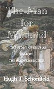 The man for Mankind: The Story of Jesus as Told by the Beloved Disciple (en Inglés)