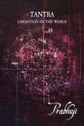 Tantra - Liberation in the world (en Inglés)