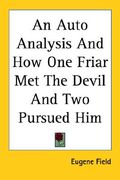 an auto analysis and how one friar met the devil and two pursued him (en Inglés)