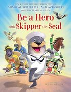 Be a Hero With Skipper the Seal (Skipper the Seal, 2)