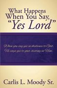 What Happens When You Say "Yes Lord" (en Inglés)