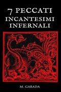 7 peccati - Incantesimi Infernali: trasforma le tue debolezze nella più potente arma magica (en Italiano)